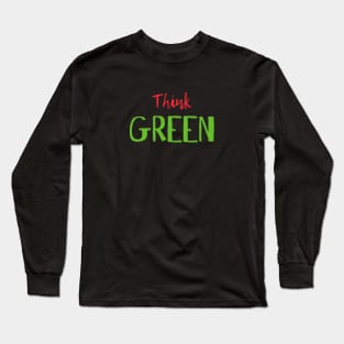 THINK GREEN Long Sleeve T-Shirt